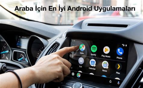 Araba için en iyi android uygulamaları